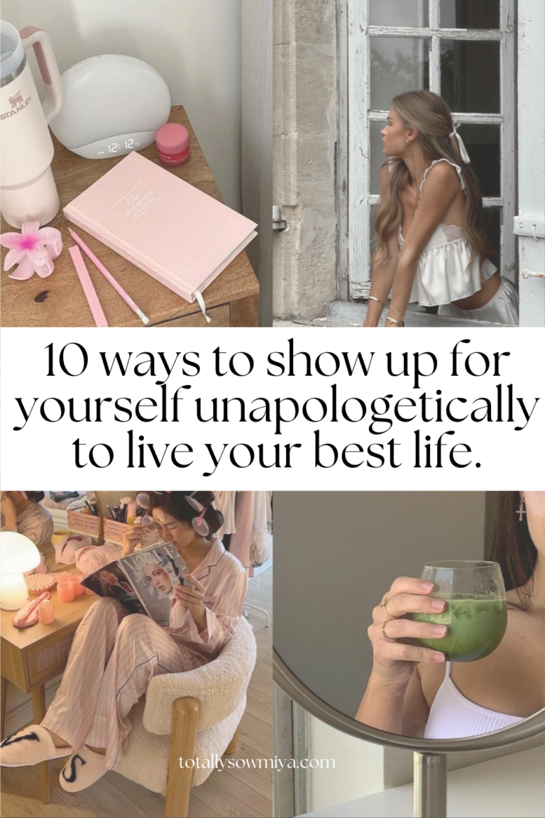 10 ways to show up for yourself unapologetically to live your best life.